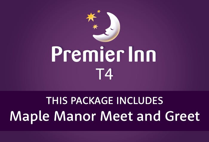 0 of Premier Inn T4 with Maple Manor Meet and Greet T4