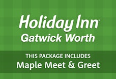 LGW Holiday Inn Gatwick Worth Maple Meet & Greet