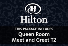 MAN Hilton queen room with meet and greet T2