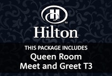 MAN Hilton queen room with meet and greet T3