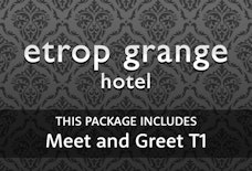 MAN Etrop Grange with Meet and Greet T1